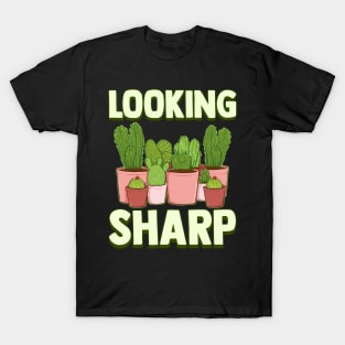 Funny Looking Sharp Cactus & Plants Pun Gardeners T-Shirt